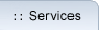 Services